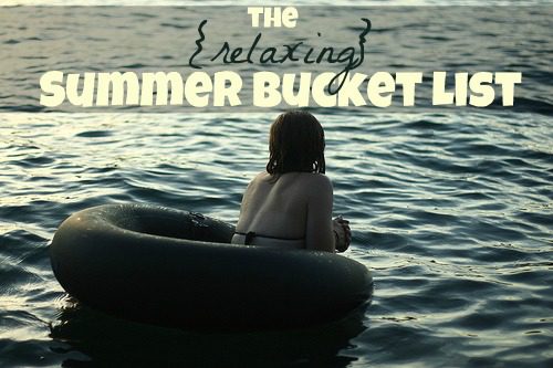 You are currently viewing The {Relaxing} Summer Bucket List