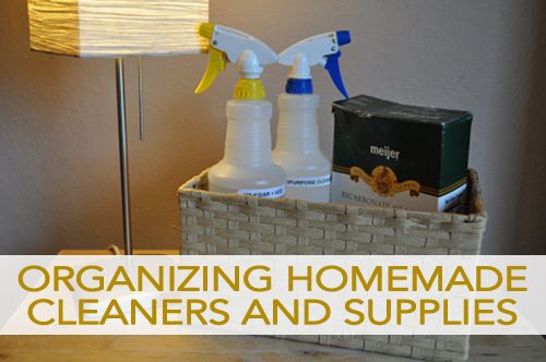 Organizing Homemade Cleaners and Supplies