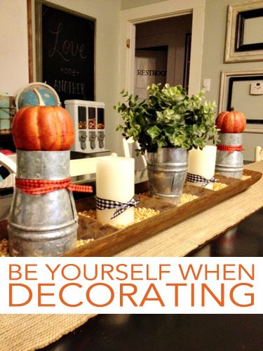 You are currently viewing Be Yourself When Decorating