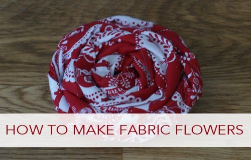 How to Make Fabric Flowers