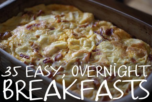 35 Easy, Overnight Breakfasts