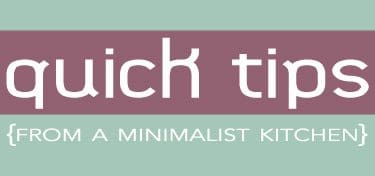 Quick Tips from a Minimalist Kitchen | easyhomemade.net