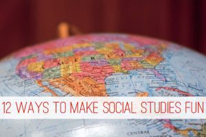 Read more about the article 12 Ways to Make Social Studies Fun