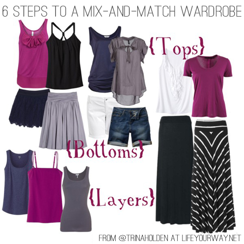 6 Steps to a Mix and Match Wardrobe at lifeyourway.net