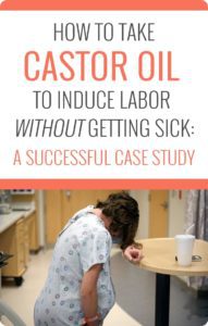Read more about the article Castor Oil to Induce Labor – Yes it works {How I Used It}