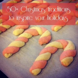 Read more about the article 50+ traditions to inspire your holidays {101 Days of Christmas}
