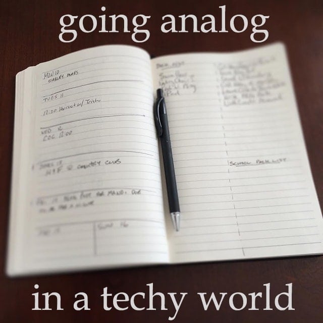 Going Analog in a Techy World