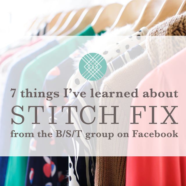 You are currently viewing 7 things I’ve learned about Stitch Fix from the buy/sell/trade group on Facebook