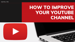 Read more about the article How to Improve Your YouTube Channel