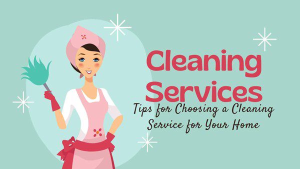 You are currently viewing Tips for Choosing a Cleaning Service for Your Home