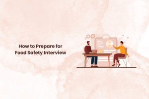 Read more about the article How to Prepare for Food Safety Interview