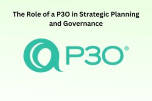 Read more about the article The Role of a P3O in Strategic Planning and Governance